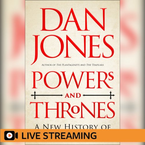 7. Dan Jones: Powers & Thrones – LIVE-STREAMED