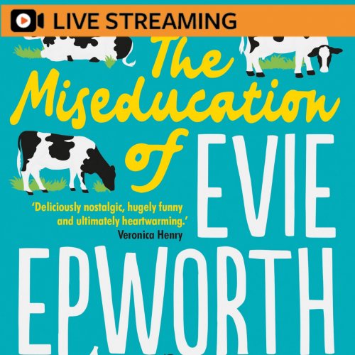 24. Matson Taylor: The Miseducation of Evie Epworth – LIVE-STREAMED